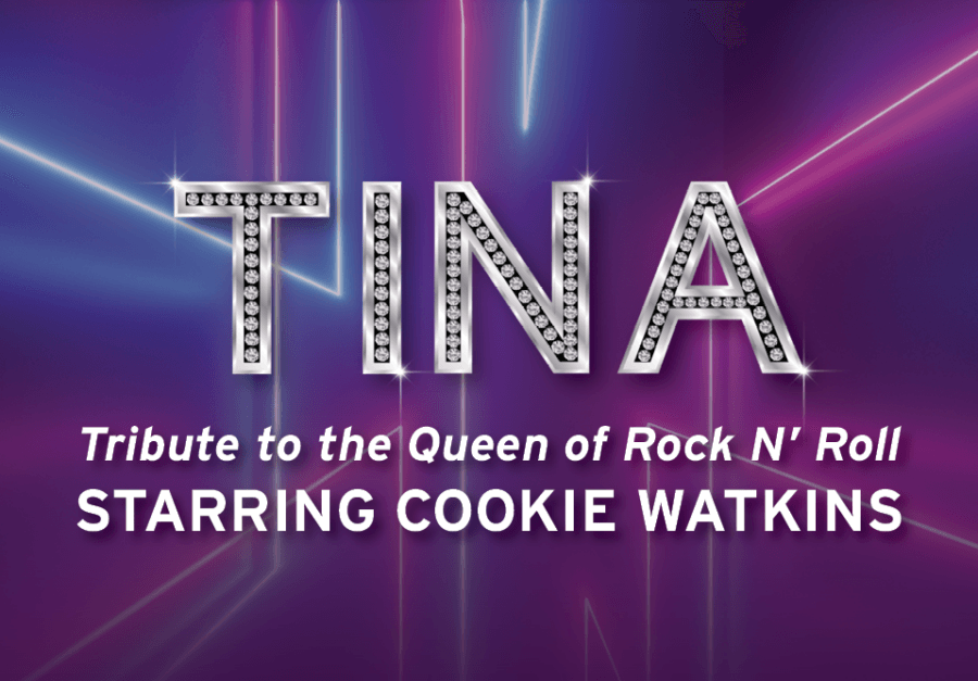 Tina – Tribute to the Queen of Rock N’ Roll Starring Cookie Watkins